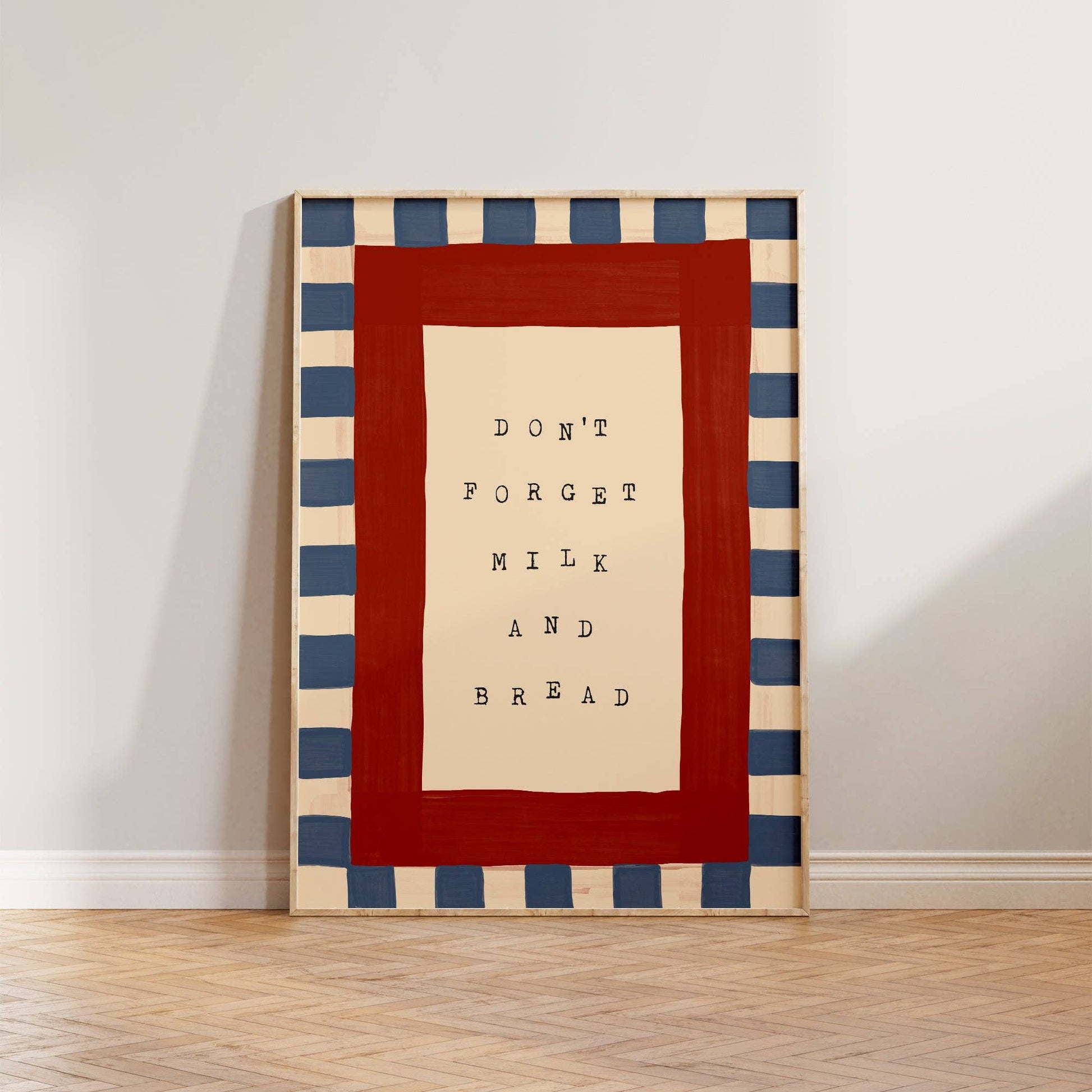 Don't Forget Milk and Bread Print