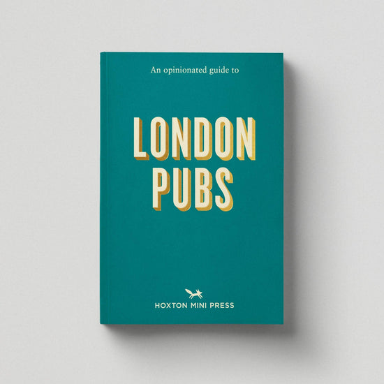 An Opinionated Guide to London Pubs