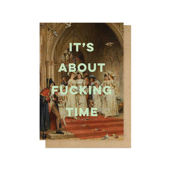 It's About Time Greetings Card
